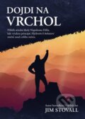 Kniha: Dojdi na vrchol (Jim Stovall). ABC Develop, 2025 Kniha: Dojdi na vrchol (Jim Stovall). ABC Develop, 2025