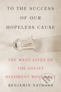 Kniha: To the Success of Our Hopeless Cause (Pulitzer Prize Winner), 2024 Kniha: To the Success of Our Hopeless Cause (Pulitzer Prize Winner), 2024