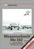 Kniha: Messerschmitt Me 262 (Malcolm V. Lowe). Mark I., 2012 Kniha: Messerschmitt Me 262 (Malcolm V. Lowe). Mark I., 2012
