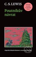 Kniha: Poutníkův návrat (C.S. Lewis). Návrat, 2018 Kniha: Poutníkův návrat (C.S. Lewis). Návrat, 2018