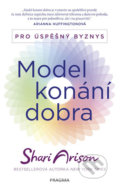 Kniha: Model konání dobra (Shari Arison). Pragma, 2018 Kniha: Model konání dobra (Shari Arison). Pragma, 2018