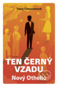 Kniha: Ten černý vzadu (Tracy Chevalier). Práh, 2018 Kniha: Ten černý vzadu (Tracy Chevalier). Práh, 2018