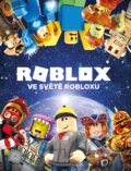 Kniha: Roblox: Ve světě Robloxu (Jurie Horneman). Egmont ČR, 2018 Kniha: Roblox: Ve světě Robloxu (Jurie Horneman). Egmont ČR, 2018