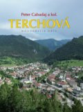 Kniha: Terchová (Peter Cabadaj a kolektív). Matica slovenská, 2018 Kniha: Terchová (Peter Cabadaj a kolektív). Matica slovenská, 2018