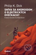 Kniha: Sníva sa androidom o elektrických ovečkách? (Philip K. Dick). Lindeni, 2024 Kniha: Sníva sa androidom o elektrických ovečkách? (Philip K. Dick). Lindeni, 2024