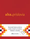 Kniha: AHA - Príslovia (Kristína Bobeková a Tomáš Kompaník), 2018 Kniha: AHA - Príslovia (Kristína Bobeková a Tomáš Kompaník), 2018