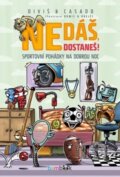 Kniha: Nedáš, dostaneš! (Petr Diviš a Roman Casado). Bambook, 2018 Kniha: Nedáš, dostaneš! (Petr Diviš a Roman Casado). Bambook, 2018