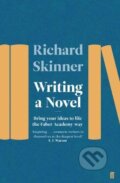 Kniha: Writing a Novel (Richard Skinner). Faber and Faber, 2018 Kniha: Writing a Novel (Richard Skinner). Faber and Faber, 2018
