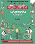 Kniha: Program STEM: Fascinujúce atómy a vzbúrená hmota (Colin Stuart). Stonožka, 2018 Kniha: Program STEM: Fascinujúce atómy a vzbúrená hmota (Colin Stuart). Stonožka, 2018
