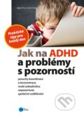 Kniha: Jak na ADHD a problémy s pozorností (Britta Winter), 2018 Kniha: Jak na ADHD a problémy s pozorností (Britta Winter), 2018