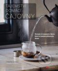 Kniha: Tajemství domácí čajovny (Jan Baldwin a Timothy D'Offay). CPRESS, 2018 Kniha: Tajemství domácí čajovny (Jan Baldwin a Timothy D'Offay). CPRESS, 2018
