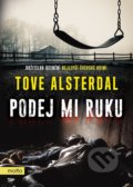 Kniha: Podej mi ruku (Tove Alsterdal). Motto, 2018 Kniha: Podej mi ruku (Tove Alsterdal). Motto, 2018