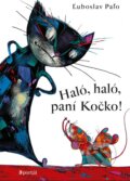 Kniha: Haló, haló, paní Kočko! (Ľuboslav Paľo). Portál, 2018 Kniha: Haló, haló, paní Kočko! (Ľuboslav Paľo). Portál, 2018