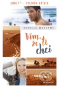 Kniha: Vím, že tě chci (Estelle Maskame). Nakladatelství Fragment, 2019 Kniha: Vím, že tě chci (Estelle Maskame). Nakladatelství Fragment, 2019
