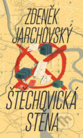 Kniha: Štěchovická stěna (Zdeněk Jarchovský). Práh, 2018 Kniha: Štěchovická stěna (Zdeněk Jarchovský). Práh, 2018