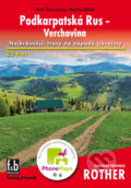 Kniha: Podkarpatská Rus - Verchovina (Martin Mitáš a Petr Stavinoha). freytag&berndt, 2018 Kniha: Podkarpatská Rus - Verchovina (Martin Mitáš a Petr Stavinoha). freytag&berndt, 2018