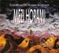 Hudební CD: Čechomor: Mezi horami (Universal Music). Universal Music, 2025 Hudební CD: Čechomor: Mezi horami (Universal Music). Universal Music, 2025