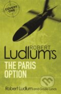 Kniha: Robert Ludlum's The Paris Option (Gayle Lynds a Robert Ludlum). Orion, 2010 Kniha: Robert Ludlum's The Paris Option (Gayle Lynds a Robert Ludlum). Orion, 2010