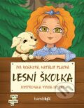 Kniha: Lesní školka (Iva Hoňková, Natálie Plachá a Yuliia Lestes). Bambook, 2025 Kniha: Lesní školka (Iva Hoňková, Natálie Plachá a Yuliia Lestes). Bambook, 2025