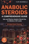 Kniha: Anabolic Steroids. A Comprehensive Guide (Yuri Bombela). Independently Published, 2024 Kniha: Anabolic Steroids. A Comprehensive Guide (Yuri Bombela). Independently Published, 2024
