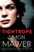 Kniha: Tightrope (Simon Mawer). Little, Brown, 2015 Kniha: Tightrope (Simon Mawer). Little, Brown, 2015