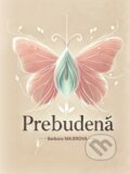 Kniha: Prebudená (Barbora Majerová). Signis, 2025 Kniha: Prebudená (Barbora Majerová). Signis, 2025