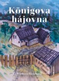 Kniha: Königova hájovna (Barbora Fürichová), 2025 Kniha: Königova hájovna (Barbora Fürichová), 2025