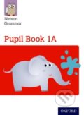 Kniha: Nelson Grammar Pupil Book 1A Year 1/P2 (Wendy Wren). Oxford University Press, 2014 Kniha: Nelson Grammar Pupil Book 1A Year 1/P2 (Wendy Wren). Oxford University Press, 2014