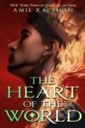 Kniha: The Heart of the World (Amie Kaufman). Rock the Boat, 2025 Kniha: The Heart of the World (Amie Kaufman). Rock the Boat, 2025