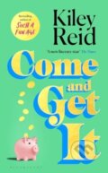 Kniha: Come and Get It (Kiley Reid). Bloomsbury, 2025 Kniha: Come and Get It (Kiley Reid). Bloomsbury, 2025