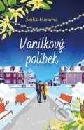 Kniha: Vanilkový polibek (Šárka Hieková), 2025 Kniha: Vanilkový polibek (Šárka Hieková), 2025