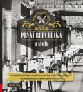 Kniha: První republika u stolu (Jaroslav Vašák). nastole, 2025 Kniha: První republika u stolu (Jaroslav Vašák). nastole, 2025