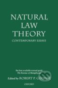 Kniha: Natural Law Theory (Robert P. George). OUP Oxford, 1994 Kniha: Natural Law Theory (Robert P. George). OUP Oxford, 1994