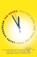 Kniha: 168 Hours (Laura Vanderkam). Portfolio, 2011 Kniha: 168 Hours (Laura Vanderkam). Portfolio, 2011
