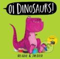 Kniha: Oi Dinosaurs! (Kes Gray). Hodder Children's Books, 2025 Kniha: Oi Dinosaurs! (Kes Gray). Hodder Children's Books, 2025