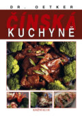 Kniha: Čínská kuchyně (Dr. Oetker). Knižní klub, 1999 Kniha: Čínská kuchyně (Dr. Oetker). Knižní klub, 1999