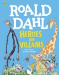 Kniha: Roald Dahl’s Heroes and Villains (Roald Dahl). Puffin Books, 2016 Kniha: Roald Dahl’s Heroes and Villains (Roald Dahl). Puffin Books, 2016