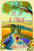 Kniha: Ty, já a Itálie (Sue Roberts). Red, 2025 Kniha: Ty, já a Itálie (Sue Roberts). Red, 2025
