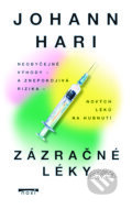 Kniha: Zázračné léky (Johann Hari). NOXI, 2025 Kniha: Zázračné léky (Johann Hari). NOXI, 2025