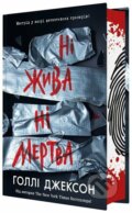 Kniha: Ni zhyva ni mertva (Holly Jackson). KSD, 2025 Kniha: Ni zhyva ni mertva (Holly Jackson). KSD, 2025
