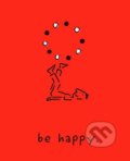 Kniha: Be Happy (Monica Sheehan). Running, 2018 Kniha: Be Happy (Monica Sheehan). Running, 2018