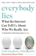 Kniha: Everybody Lies (Seth Stephens-Davidowitz). Bloomsbury, 2018 Kniha: Everybody Lies (Seth Stephens-Davidowitz). Bloomsbury, 2018