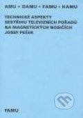 Kniha: Technické aspekty sestřihu televizních pořadů na magnetických nosičích (Josef Pešek). Akademie múzických umění, 2006 Kniha: Technické aspekty sestřihu televizních pořadů na magnetických nosičích (Josef Pešek). Akademie múzických umění, 2006