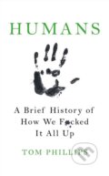 Kniha: Humans (Tom Phillips). Headline Book, 2018 Kniha: Humans (Tom Phillips). Headline Book, 2018