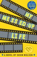 Kniha: My Messed-Up Life (Susin Nielsen). Andersen, 2018 Kniha: My Messed-Up Life (Susin Nielsen). Andersen, 2018