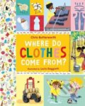 Kniha: Where Do Clothes Come from? (Chris Butterworth). Walker books, 2016 Kniha: Where Do Clothes Come from? (Chris Butterworth). Walker books, 2016