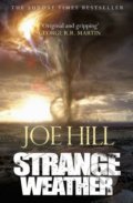 Kniha: Strange Weather (Joe Hill). Orion, 2018 Kniha: Strange Weather (Joe Hill). Orion, 2018