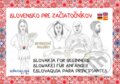 Kniha: Slovensko pre začiatočníkov (Soňa Kallová). Soňa Kallová, 2018 Kniha: Slovensko pre začiatočníkov (Soňa Kallová). Soňa Kallová, 2018