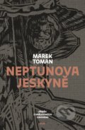Kniha: Neptunova jeskyně (Marek Toman). Plus, 2018 Kniha: Neptunova jeskyně (Marek Toman). Plus, 2018