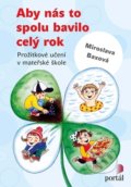 Kniha: Aby nás to spolu bavilo celý rok (Miroslava Baxová). Portál, 2018 Kniha: Aby nás to spolu bavilo celý rok (Miroslava Baxová). Portál, 2018